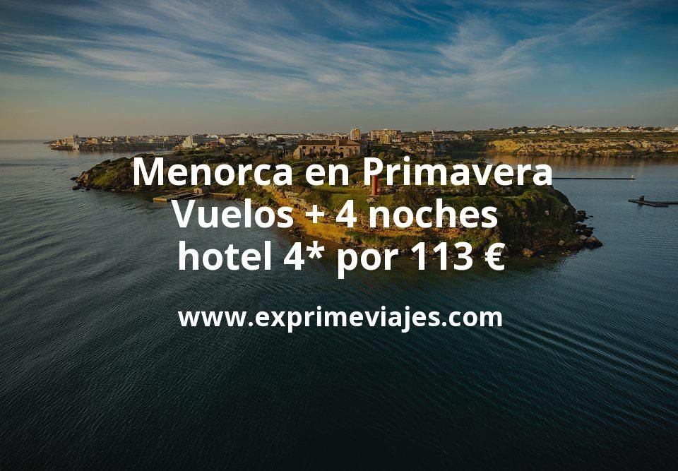 4 noches en Menorca en hotel junto al mar con desayunos, botella de cava y traslados